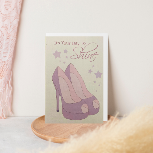 Lilac High Heeled Shoes 'It's Your Day to Shine' Card(6x4")