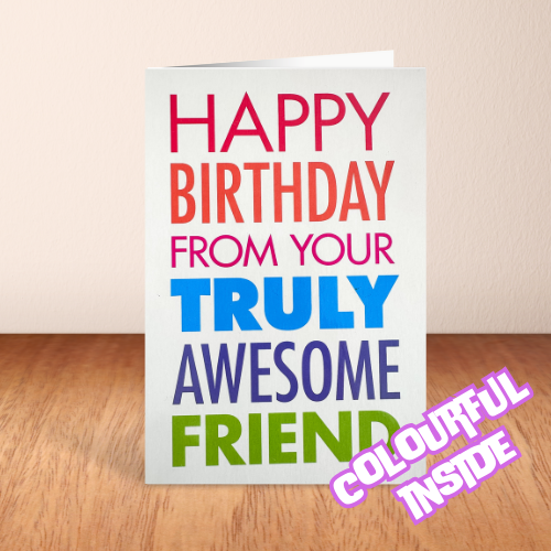 'Happy Birthday From Your Truly Awesome Friend' Card (6x4")